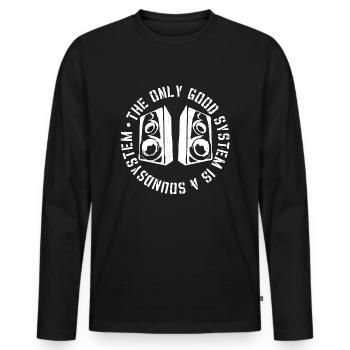 The only good system is a soundsystem - Men's Premium Organic Long Sleeve Shirt - black - Front - Nico (187cm)