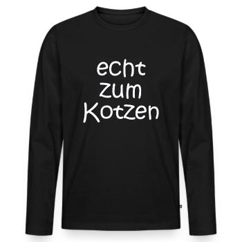 echt zum Kotzen - Sprüche - Geschenk - Männer Premium Bio Langarmshirt - Schwarz - Vorne - Nico (187cm)