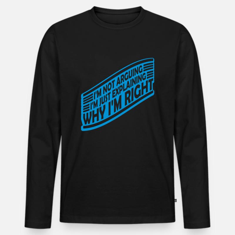 I m not arguing - Männer Premium Bio Langarmshirt - Schwarz