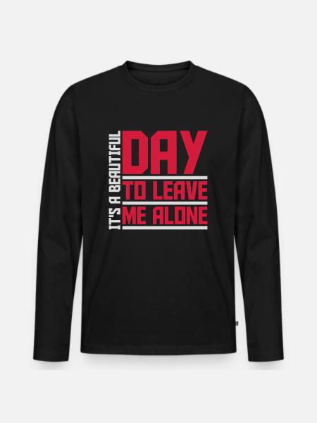 leave me alone day - Men's Premium Organic Long Sleeve Shirt - black