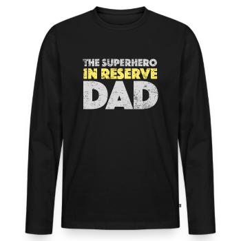 The Superhero In Reserve Dad - Men's Premium Organic Long Sleeve Shirt - black - Front - Nico (187cm)