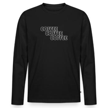 Coffee coffee coffee - Men's Premium Organic Long Sleeve Shirt - black - Front - Nico (187cm)