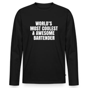 World's most coolest and awesome bartender - Men's Premium Organic Long Sleeve Shirt - black - Front - Nico (187cm)