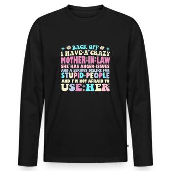 Ich habe eine verrückte Schwiegermutter - Männer Premium Bio Langarmshirt - Schwarz - Vorne - Nico (187cm)