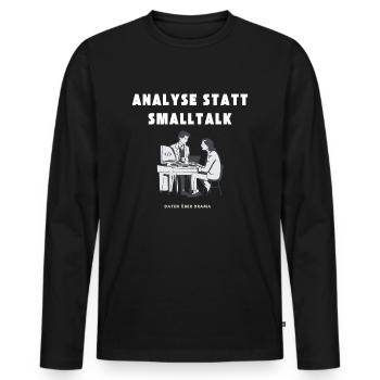 L’analyse au lieu de la bavardage Données sur le drame - T-shirt manches longues Premium bio Homme - noir - Devant - Nico (187cm)