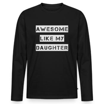 GÉNIALE COMME MA FILLE – Fête des Mères – Fête des Pères - T-shirt manches longues Premium bio Homme - noir - Devant - Nico (187cm)
