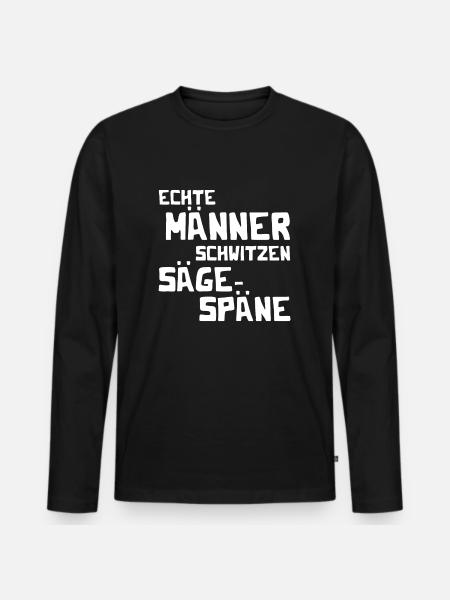 Echte Männer schwitzen Sägespäne - Kettensäge - Männer Premium Bio Langarmshirt - Schwarz
