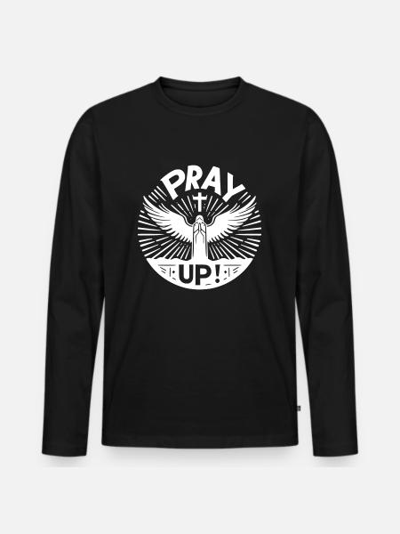 Pray Up - Men's Premium Organic Long Sleeve Shirt - black