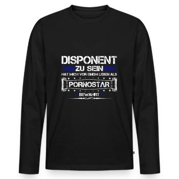 DISPONENT ZU SEIN...... - Männer Premium Bio Langarmshirt - Schwarz - Vorne - Nico (187cm)