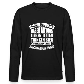 MANCHE ZIMMERER...... - Männer Premium Bio Langarmshirt - Schwarz - Vorne - Nico (187cm)