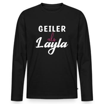 Geiler als Layla Hot ohne ende Feiern - Männer Premium Bio Langarmshirt - Schwarz - Vorne - Nico (187cm)