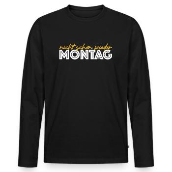 Nicht schon wieder Montag | lustige Sprüche - Männer Premium Bio Langarmshirt - Schwarz - Vorne - Nico (187cm)