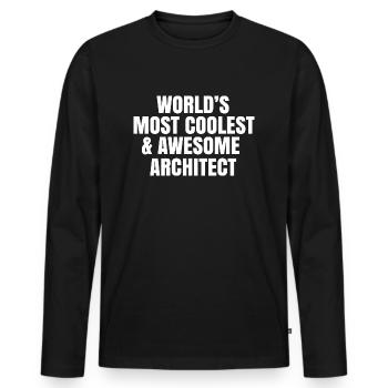 World's most coolest and awesome architect - Men's Premium Organic Long Sleeve Shirt - black - Front - Nico (187cm)