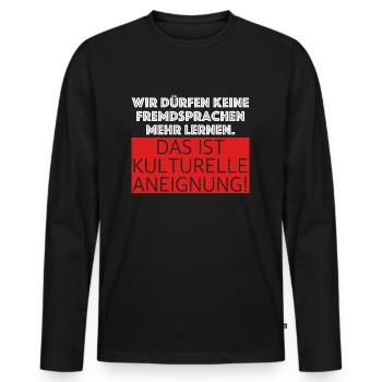 Kulturelle Aneignung | lustige Sprüche, Sarkasmus - Männer Premium Bio Langarmshirt - Schwarz - Vorne - Nico (187cm)