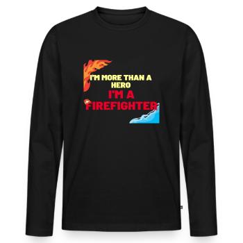 A FIREFIGHTER MORE THAN A HERO - Men's Premium Organic Long Sleeve Shirt - black - Front - Nico (187cm)
