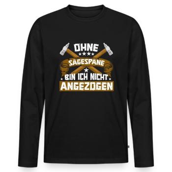 Tischler Schreiner Ohne Späne - Männer Premium Bio Langarmshirt - Schwarz - Vorne - Nico (187cm)
