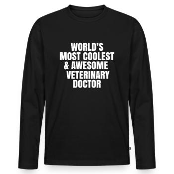 World's most coolest and awesome veterinary doctor - Men's Premium Organic Long Sleeve Shirt - black - Front - Nico (187cm)