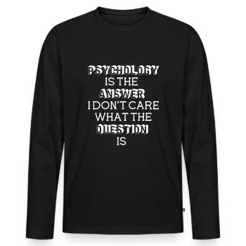 Psychotherapist Psychology Is The Answer - Men's Premium Organic Long Sleeve Shirt - black - Front - Nico (187cm)