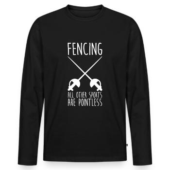 Fencing All Other Sports Are Pointless - Men's Premium Organic Long Sleeve Shirt - black - Front - Nico (187cm)