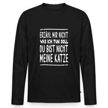 Katze bestimmt was ich tun soll lustiger Spruch - Männer Premium Bio Langarmshirt - Schwarz - Vorne - Nico (187cm)