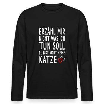 Cat don't tell me what to do funny - Men's Premium Organic Long Sleeve Shirt - black - Front - Nico (187cm)