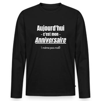 Aujourd'hui c'est mon anniversaire - T-shirt manches longues Premium bio Homme - noir - Devant - Nico (187cm)