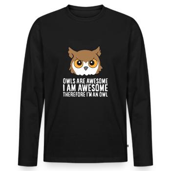 Owls are fantastic I'm fantastic, so - Men's Premium Organic Long Sleeve Shirt - black - Front - Nico (187cm)