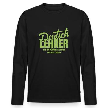 Deutschlehrer - Wie ein normaler Lehrer nur cooler - Männer Premium Bio Langarmshirt - Schwarz - Vorne - Nico (187cm)