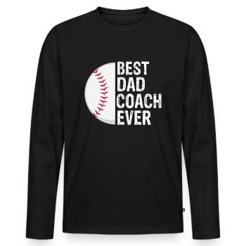Best Dad Coach Ever Funny Baseball Sport Lovers - Men's Premium Organic Long Sleeve Shirt - black - Front - Nico (187cm)