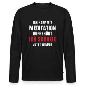 Ironie Ich Schreie Jetzt Wieder lustiger Spruch - Männer Premium Bio Langarmshirt - Schwarz - Vorne - Nico (187cm)