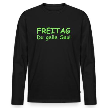 Freitag du geile Sau | Bier, Party, feiern - Männer Premium Bio Langarmshirt - Schwarz - Vorne - Nico (187cm)