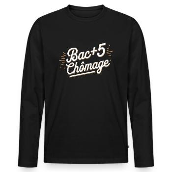 Bac+5 chômage - T-shirt manches longues Premium bio Homme - noir - Devant - Nico (187cm)