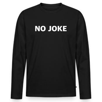 Sans blague | dictons drôles, sarcasme, YouTube - T-shirt manches longues Premium bio Homme - noir - Devant - Nico (187cm)