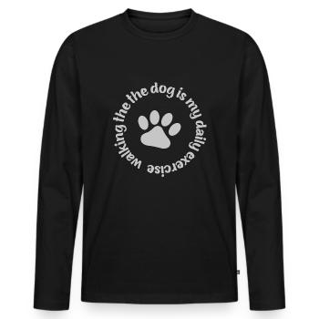 Walking the dog is my daily exercise - Men's Premium Organic Long Sleeve Shirt - black - Front - Nico (187cm)
