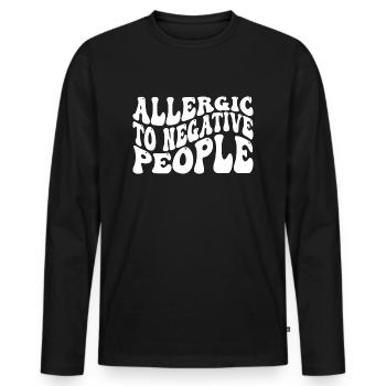 Allergique aux personnes négatives Citation sur l’amour de soi - T-shirt manches longues Premium bio Homme - noir - Devant - Nico (187cm)