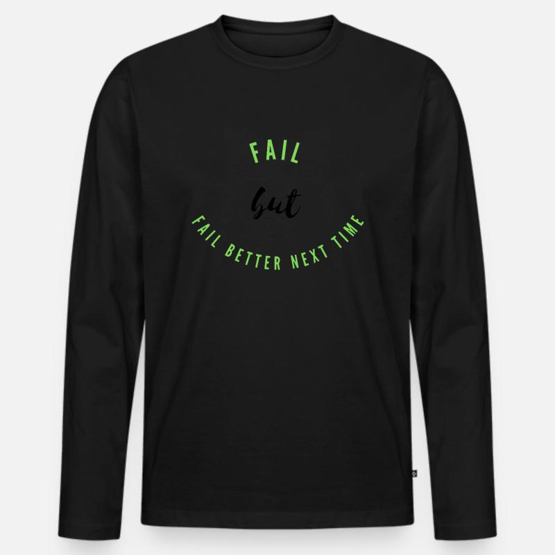 Fail, Fail Better - Männer Premium Bio Langarmshirt - Schwarz