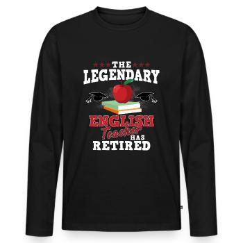 The Legendary English Teacher Has Retired - Professeur - T-shirt manches longues Premium bio Homme - noir - Devant - Nico (187cm)