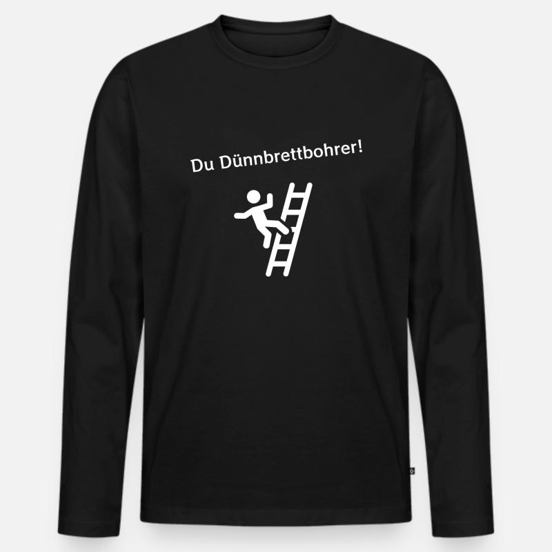Du Dünnbrettbohrer! - Männer Premium Bio Langarmshirt - Schwarz