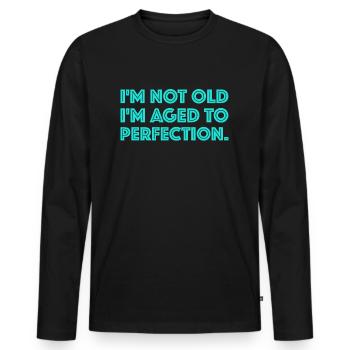 Aged to perfection | funny sayings, fun - Men's Premium Organic Long Sleeve Shirt - black - Front - Nico (187cm)