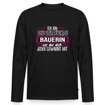 BÄUERIN - Verrückt - Männer Premium Bio Langarmshirt - Schwarz - Vorne - Nico (187cm)