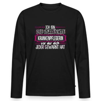 KRANKENPFLEGERIN - Verrückt - Männer Premium Bio Langarmshirt - Schwarz - Vorne - Nico (187cm)
