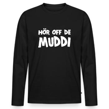 Hör off de Muddi - sächsisch - Hör auf die Mutti - Männer Premium Bio Langarmshirt - Schwarz - Vorne - Nico (187cm)