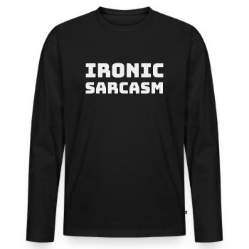 Ironischer Sarkasmus - Männer Premium Bio Langarmshirt - Schwarz - Vorne - Nico (187cm)