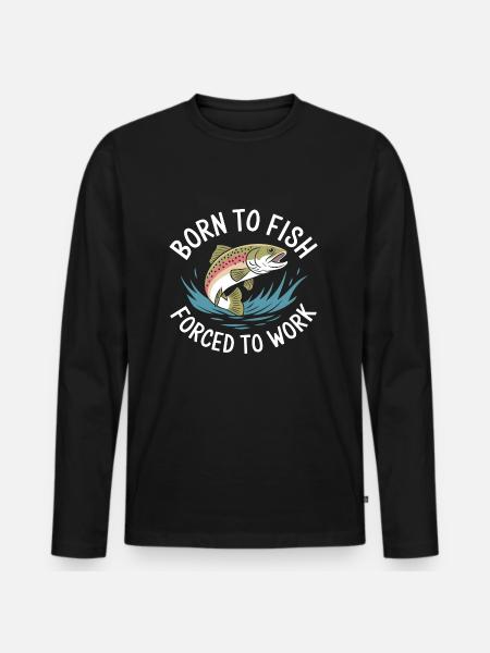 Geboren zum Fischen - gezwungen zur Arbeit - Premium økologisk langærmet T-shirt til mænd - sort