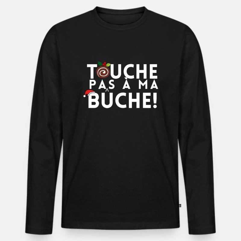 TOUCHE PAS A MA BUCHE - T-shirt manches longues Premium bio Homme - noir