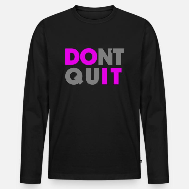Do it Don`t Quit - Männer Premium Bio Langarmshirt - Schwarz