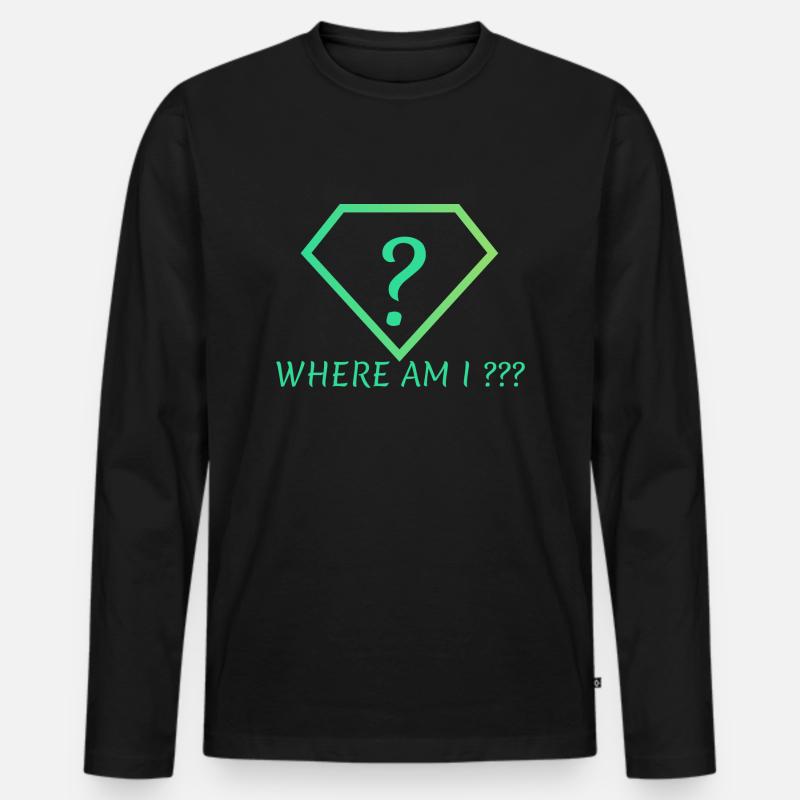 Where AM I - Männer Premium Bio Langarmshirt - Schwarz