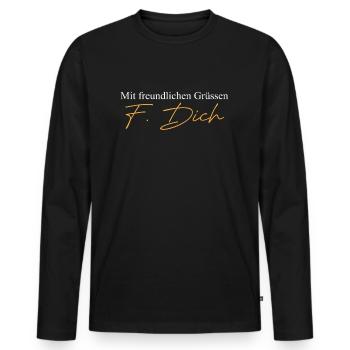 Mit freundlichen Grüssen | lustige Sprüche - Männer Premium Bio Langarmshirt - Schwarz - Vorne - Nico (187cm)