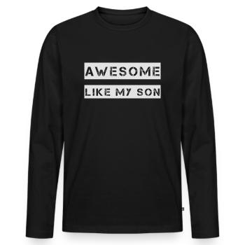 GÉNIAL COMME MON FILS Cadeau pour Père Maman - T-shirt manches longues Premium bio Homme - noir - Devant - Nico (187cm)