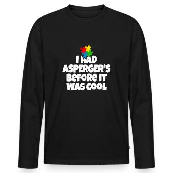 I had Aspergers before it was cool - Men's Premium Organic Long Sleeve Shirt - black - Front - Nico (187cm)